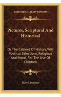 Pictures, Scriptural And Historical