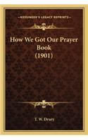 How We Got Our Prayer Book (1901)