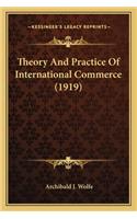 Theory And Practice Of International Commerce (1919)
