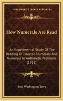How Numerals Are Read: An Experimental Study of the Reading of Isolated Numerals and Numerals in Arithmetic Problems (1922)