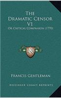 The Dramatic Censor V1: Or Critical Companion (1770)