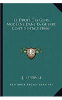 Droit Des Gens Moderne Dans La Guerre Continentale (1886)