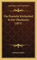 Das Deutsche Kirchenlied In Der Oberlausitz (1871)