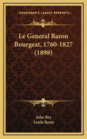 Le General Baron Bourgeat, 1760-1827 (1898)