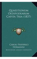 Quaestionum Oedipodearum Capita Tria (1837)