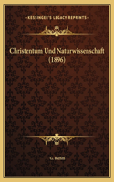Christentum Und Naturwissenschaft (1896)