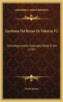 Escritores Del Reyno De Valencia V2