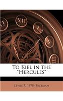 To Kiel in the Hercules