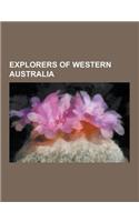 Explorers of Western Australia: Ernest Giles, George Grey, John Forrest, Matthew Flinders, John Septimus Roe, Pieter Nuyts, William Dampier, Francois(English)
