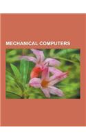 Mechanical Computers: Analytical Engine, Antikythera Mechanism, Battenberg Course Indicator, Billiard-Ball Computer, Differential Analyser,(English)