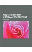 Quotations from Chairman Mao Tse-Tung