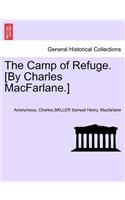 Camp of Refuge. [By Charles MacFarlane.] Second Annotated Edition