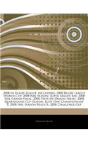 2008 in Rugby League, Including: 2008 Rugby League World Cup, 2008 Nrl Season, Super League XIII, 2008 Nrl Grand Final, 2008 State of Origin Series, 2008 Queensland Cup Season, Elit(English)