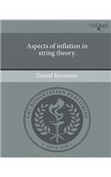 Aspects of Inflation in String Theory
