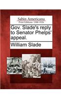 Gov. Slade's Reply to Senator Phelps' Appeal.