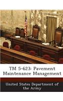 TM 5-623: Pavement Maintenance Management