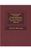 Psychologisch-Ethische Untersuchungen Zur Werththeorie - Primary Source Edition: (German)