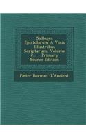 Sylloges Epistolarum A Viris Illustribus Scriptarum, Volume 2... - Primary Source Edition