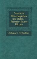 Canstatt's Mineralquellen Und Bader.