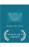 Olde Ulster: An Historical and Genealogical Magazine - Scholar's Choice Edition