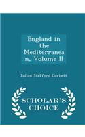 England in the Mediterranean, Volume II - Scholar's Choice Edition