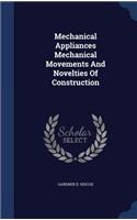 Mechanical Appliances Mechanical Movements And Novelties Of Construction