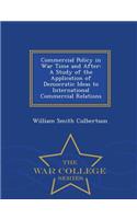 Commercial Policy in War Time and After