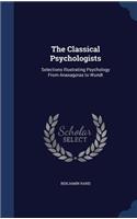 The Classical Psychologists: Selections Illustrating Psychology From Anaxagoras to Wundt