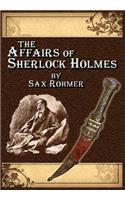 Affairs of Sherlock Holmes - by Sax Rohmer