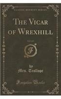 The Vicar of Wrexhill, Vol. 3 of 3 (Classic Reprint)