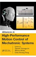 Advances in High-Performance Motion Control of Mechatronic Systems