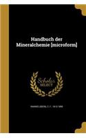 Handbuch der Mineralchemie [microform]