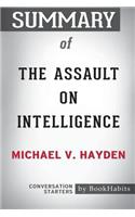 Summary of The Assault on Intelligence by Michael V. Hayden