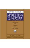 How to Become a Marketing Superstar