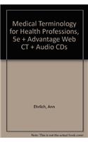 Medical Terminology for Health Professions, 5e + Advantage Web CT + Audio CDs