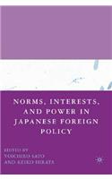 Norms, Interests, and Power in Japanese Foreign Policy