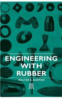 Engineering with Rubber