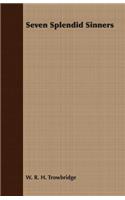 Seven Splendid Sinners: (English)