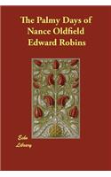 The Palmy Days of Nance Oldfield: (English)