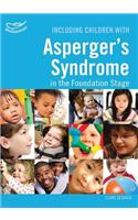 Including Children with Asperger's Syndrome in the Foundation Stage