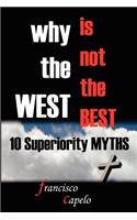 Why the West is not the Best - 10 Superiority MYTHS