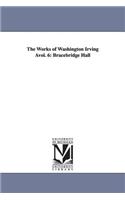 The Works of Washington Irving Avol. 6