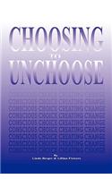 Choosing to Unchoose