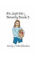 Its Just Me Beverly