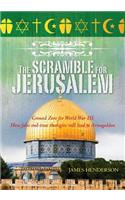 The Scramble for Jerusalem: The Second Coming And Two Fatal End Time Delusions