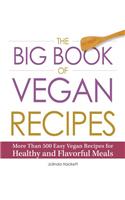 The Big Book of Vegan Recipes