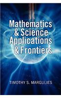Mathematics & Science Applications & Frontiers