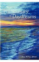 Luxury of Daydreams