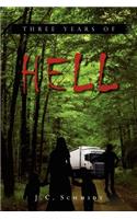 Three Years of Hell