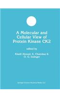 Molecular and Cellular View of Protein Kinase Ck2